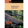 Biodiversity in Dead Wood