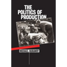 The Politics of Production