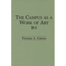 The Campus as a Work of Art