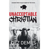 Unacceptable Christian: Lessons from a Black Sheep of the Faith