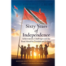 Sixty Years of Independence: Achievements, Challenges and the Road Ahead for Trinidad and Tobago