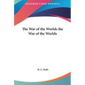 The War of the Worlds the War of the Worlds