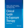Clinical Guide to Exposure Therapy: Beyond Phobias