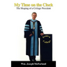 My Time on the Clock: The Shaping of a College President