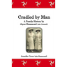 Cradled by Man: A Family History by Joyce Hammond (née Cannell)