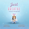 Just Breathe: A Journey Through Grief