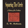 Squaring The Circle - A History Of The Problem