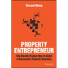 Property Entrepreneur: The Wealth Dragon Way to Build a Successful Property Business