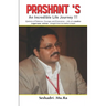 Prashant's - An Incredible Life Journey!!!