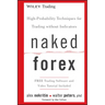 Naked Forex: High-Probability Techniques for Trading Without Indicators