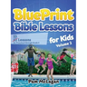 BluePrint Bible Lessons for Kids (Volume 2)