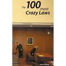 100 Crazy Laws: A collection of the most crazy and stunning laws in the USA