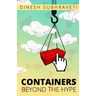 Containers Beyond The Hype