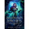Shadowborn Sorceress: A New Adult Urban Fantasy Novel