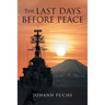 The Last Days Before Peace