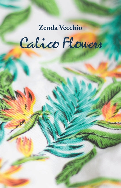 Calico Flowers - Paperback by Books by splitShops