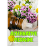 Alternative Medicine: Guide to Alternative Medicine's Various Components Details of Alternative Medicine