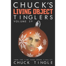 Chuck's Living Object Tinglers: Volume 29
