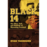 Black 14: The Rise, Fall and Rebirth of Wyoming Football