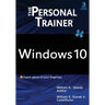 Windows 10: The Personal Trainer, 3rd Edition: Your personalized guide to Windows 10