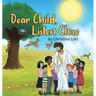 Dear Child, Listen Close