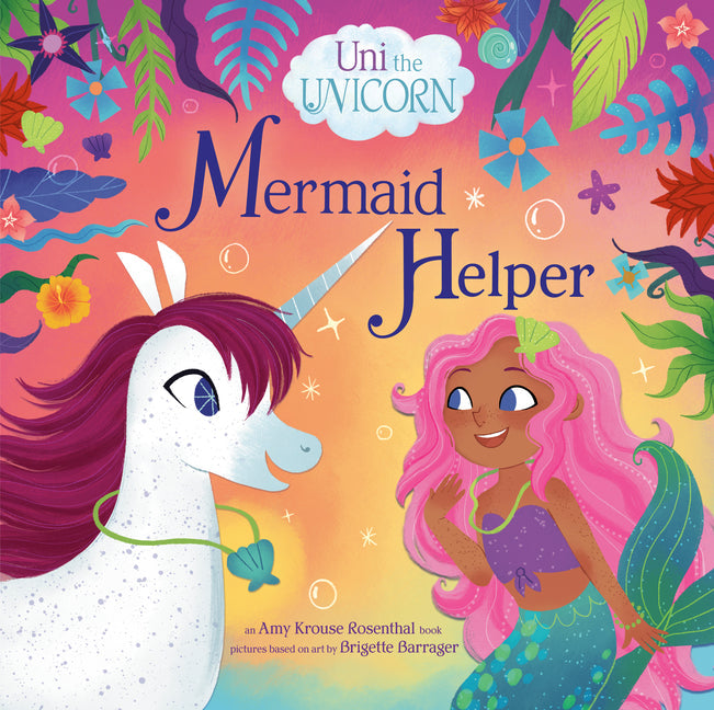 Uni the Unicorn: Mermaid Helper - Library Binding by Books by splitShops