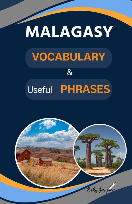 Malagasy vocabulary & useful phrases: Several useful basic expressions to improve and increase your Malagasy Vocabulary. Perfect for your trip to Mada - Paperback by Books by splitShops