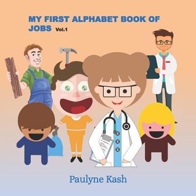 My First Alphabet Book of Jobs - Paperback by Books by splitShops