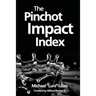 The Pinchot Impact Index: Measuring, Comparing, and Aggregating Impact