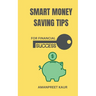 Smart Money Saving Tips for Financial Success