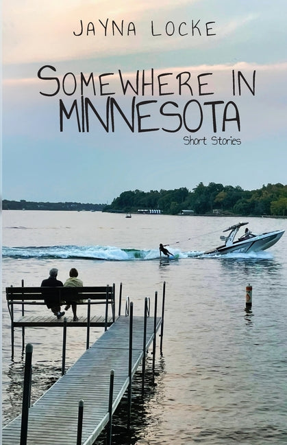 Somewhere in Minnesota; Short Stories - Paperback by Books by splitShops