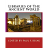 Libraries of The Ancient World: " Knowledge Lost to Catastrophes "