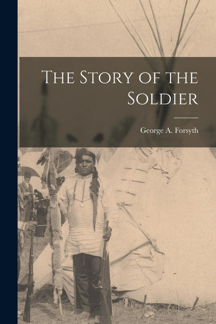 The Story of the Soldier - Paperback by Books by splitShops