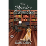 The Murder Chronicles: A Cozy Mystery