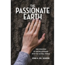 The Passionate Earth: The Evolution of Our Relationship with the Natural World