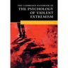 The Cambridge Handbook of the Psychology of Violent Extremism