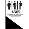 The Transgender Identity: Understanding Gender Identity, Transgender Community, Sexual Identity, Sexual Transformation and Transsexual in a dynamic cu