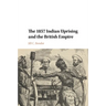 The 1857 Indian Uprising and the British Empire