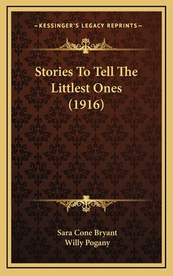 Stories To Tell The Littlest Ones (1916) - Hardcover by Books by splitShops