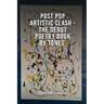 Post Pop Artistic Clash-The Debut Poetry Book By Tones