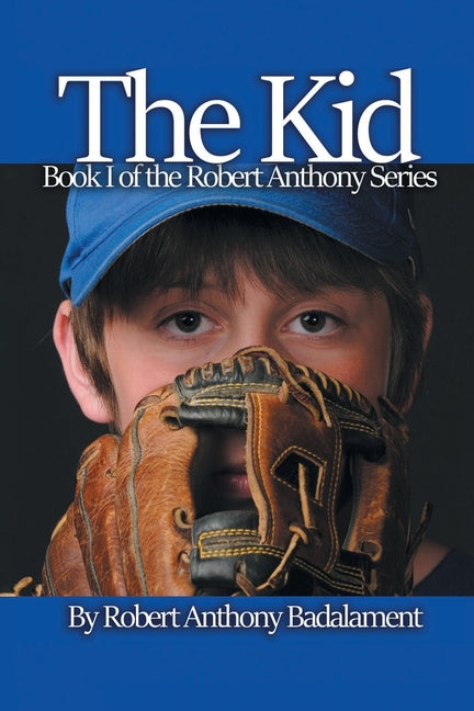 The Kid: The Robert Anthony Series Book 1 - Paperback by Books by splitShops