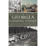 Georgia Farmers' Strike: The American Agricultural Movement vs. Jimmy Carter