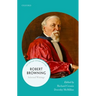 Robert Browning: Selected Writings
