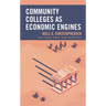 Community Colleges as Economic Engines