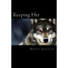 Keeping Her