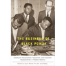 The Business of Black Power: Community Development, Capitalism, and Corporate Responsibility in Postwar America