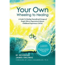 Your Own Wheeling to Healing: A Guide to Healing Yourself and Groups of People Who've Experienced Adverse Childhood Experiences (ACEs)