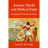 Ancient Myths and Biblical Fai: Scriptural Transformations