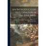 An Introduction to Literature & the Fine Arts
