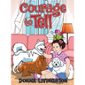 Courage to Tell